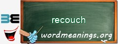 WordMeaning blackboard for recouch